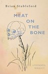 Meat on the Bone - Brian Stableford - 9781645250654