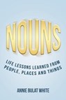 Nouns - BULAT WHITE,  Annie - 9781645312154
