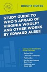Study Guide to Who's Afraid of Virginia Woolf? and Other Works by Edward Albee - Intelligent Education - 9781645420941