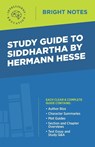 Study Guide to Siddhartha by Hermann Hesse - Intelligent Education - 9781645422167