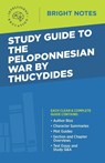 Study Guide to The Peloponnesian War by Thucydides - Intelligent Education - 9781645425083