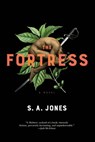 The Fortress - S. A. Jones - 9781645660040