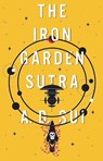 The Iron Garden Sutra - A.D. Sui - 9781645662143