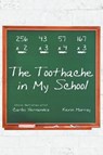 The Toothache in My School - Carlos Hernandez ; Kevin Murray - 9781645844990