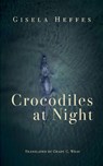 Crocodiles at Night - Gisela Heffes - 9781646053766
