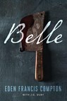 Belle - Eden Francis Compton - 9781646300747