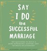 Say "I Do" to a Successful Marriage - LEWIS,  Alexandra ; Carley, Shane - 9781646430017
