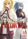 I'm Standing on a Million Lives 15 - Naoki Yamakawa - 9781646515776