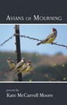 Avians of Mourning - MOORE,  Kate McCarroll - 9781646622801