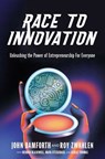 Race to Innovation - John Phillip Bamforth ; Roy Stanford Zwahlen ; Reuben Blackwell - 9781646872183