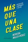 Más que una clase - Nereida Nales-Pérez - 9781646911035
