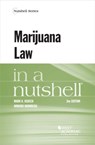 Marijuana Law in a Nutshell - Mark K. Osbeck ; Howard Bromberg - 9781647082598