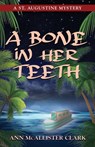 A Bone in Her Teeth - Ann McAllister Clark - 9781647181642