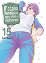 Medaka Kuroiwa Is Impervious to My Charms 15 - Ran Kuze - 9781647295110