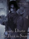 Lonely Deaths Lie Thick As Snow 4 - Hajime Inoryu - 9781647296063