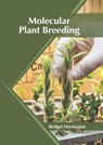 Molecular Plant Breeding - Bridget Harrington - 9781647400668