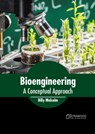 Bioengineering: A Conceptual Approach - Billy Malcolm - 9781647400866