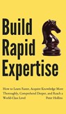 Build Rapid Expertise - Peter Hollins - 9781647431532