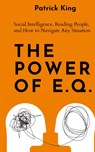 The Power of E.Q. - Patrick King - 9781647434663