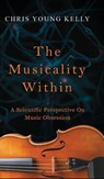 The Musicality Within - Chris Young Kelly - 9781647435998