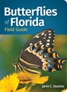 Butterflies of Florida Field Guide - Jaret C. Daniels - 9781647556259
