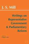 Writings on Representative Government and Parliamentary Reform - John Stuart Mill - 9781647922573