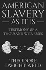 American Slavery As It Is - WELD,  Theodore Dwight - 9781647982706