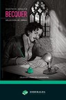 Gustavo Adolfo Bécquer - Selección de obras - Gustavo Adolfo Bécquer - 9781648000386
