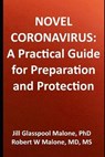 Novel Coronavirus: A Practical Guide for Preparation and Protection - MALONE MD,  Robert W. - 9781648267031