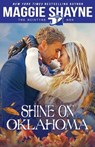 Shine on Oklahoma - Maggie Shayne - 9781648392986