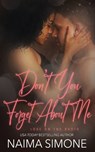 Don't You Forget About Me - Naima Simone - 9781648393150