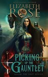 Picking Up the Gauntlet - Elizabeth Rose - 9781648393914