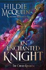 An Enchanted Knight - Hildie Mcqueen - 9781648397851