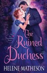 The Ruined Duchess - Helene Matheson - 9781648399039