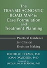 Transdiagnostic Road Map to Case Formulation and Treatment Planning - Rochelle I. Frank ; Joan Davidson - 9781648480331