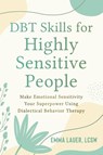 DBT Skills for Highly Sensitive People - Emma Lauer - 9781648481055