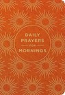Daily Prayers for Mornings - Dayspring - 9781648709180