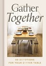 Gather Together: 90 Devotions for Your Dinner Table - Dayspring - 9781648709470