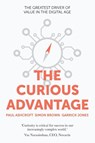 The Curious Advantage - ASHCROFT,  Paul ; Brown, Simon ; Jones, Garrick - 9781648713514