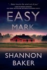 Easy Mark - Shannon Baker - 9781648754159