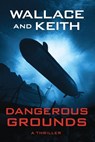 Dangerous Grounds - George Wallace - 9781648754272