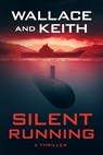 Silent Running - WALLACE,  George - 9781648754333