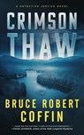 Crimson Thaw - Bruce Robert Coffin - 9781648756580