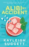 Alibi by Accident - Kayleigh Suggett - 9781648757310