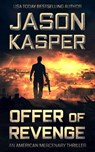 Offer of Revenge: A David Rivers Thriller - Jason Kasper - 9781648758249
