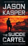 The Suicide Cartel: A David Rivers Thriller - Jason Kasper - 9781648758270