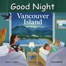 Good Night Vancouver Island - David J. Adams ; Adam Gamble - 9781649071095