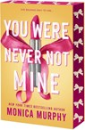 You Were Never Not Mine - Monica Murphy - 9781649378873