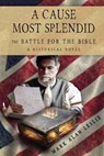 A Cause Most Splendid - LESLIE,  Mark Alan - 9781649494283