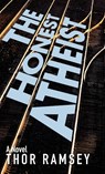 The Honest Atheist - Thor Ramsey - 9781649605030